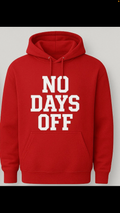 No days off hoodie